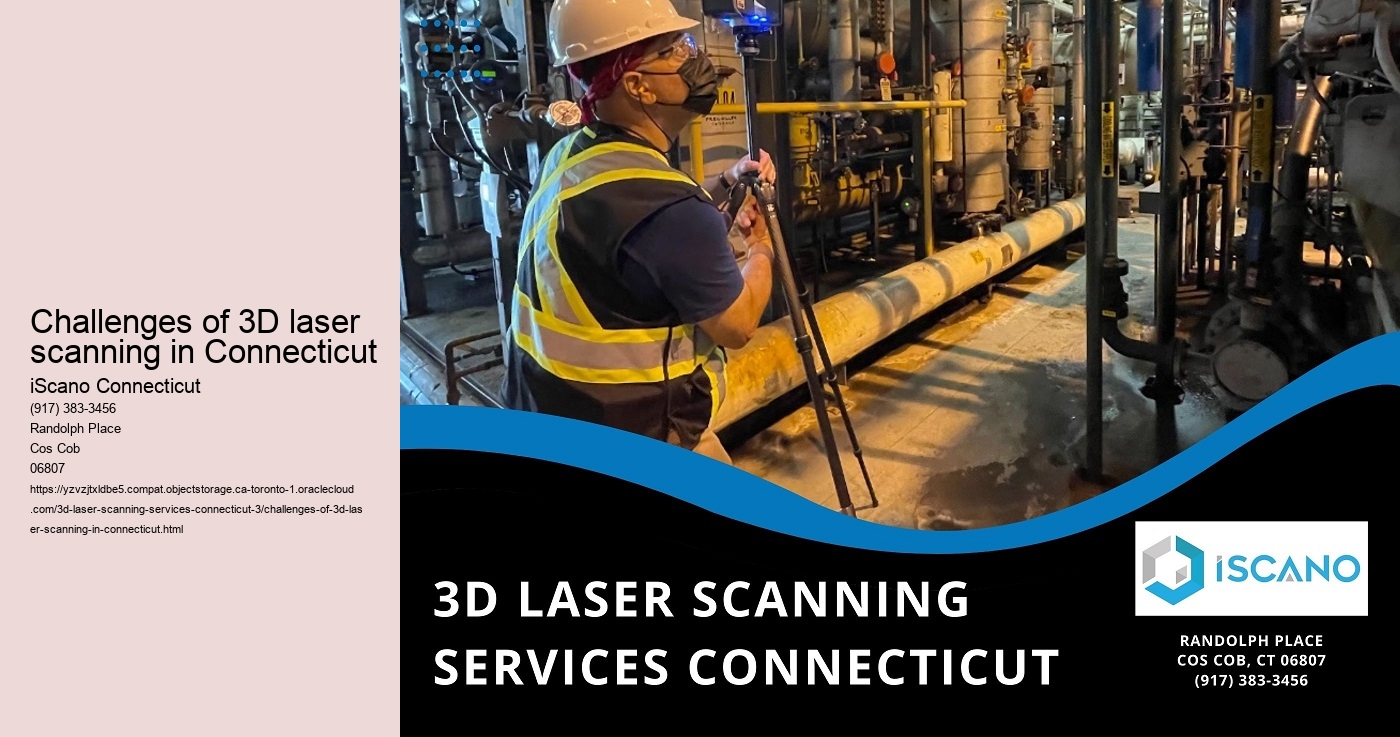 Challenges of 3D laser scanning in Connecticut